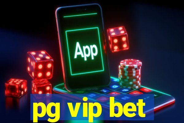 pg vip bet